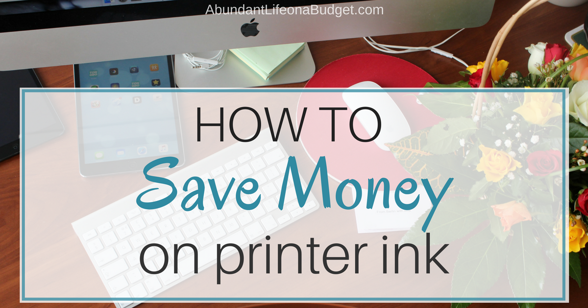 How to Save Money on Printer Ink